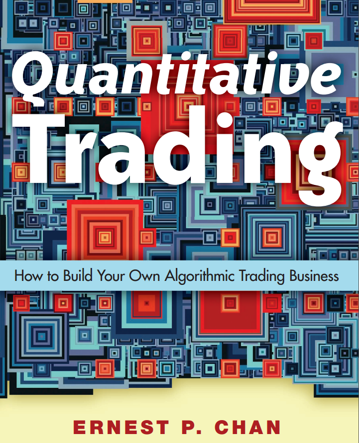 Quantitative Trading - How to Build Your Own Algorithmic Trading Business