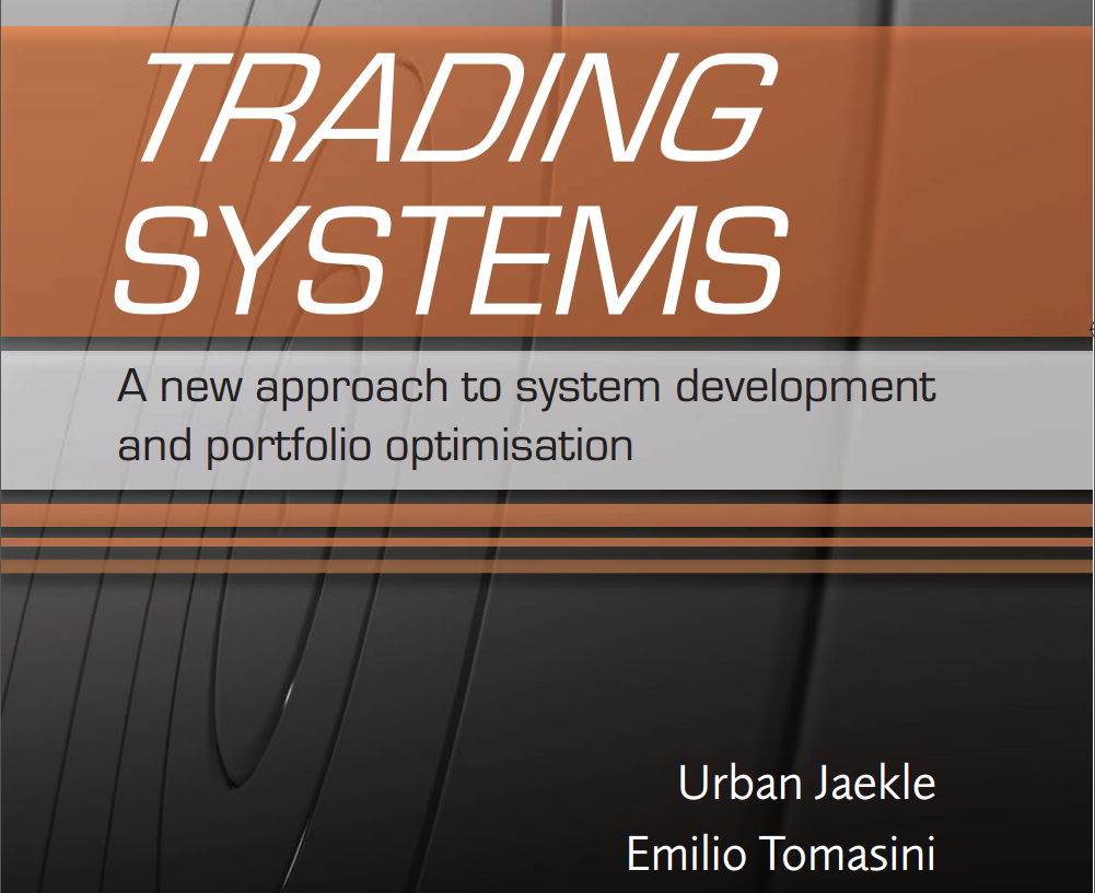 Trading Systems - A New Approach to System Development and Portfolio Optimisation