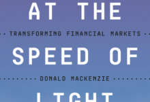 Trading at the Spped of Light - by Donald Mackenzie
