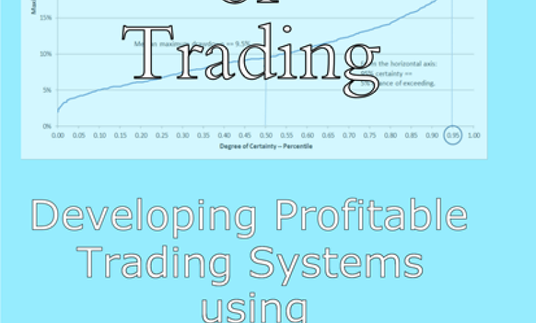 Foundations of Trading: Developing Profitable Trading Systems using Scientific Techniques